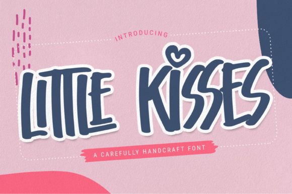 Little Kisses: A Versatile Display Font for a Natural, Distinct Touch