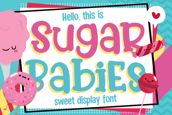 Sugar Babies: Adding Sweetness and Playfulness to Your Design Projects
